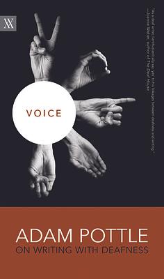 Voice: Adam Pottle on Writing with Deafness by Adam Pottle