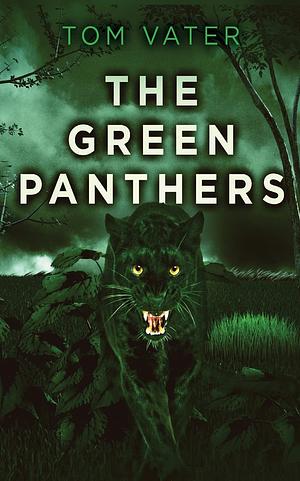 The Green Panthers by Tom Vater