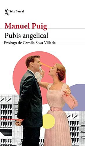 Pubis Angelical by Manuel Puig