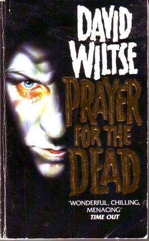 A Prayer for the Dead by David Wiltse