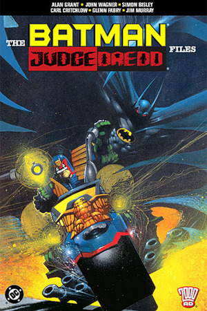 The Batman/Judge Dredd Files by Jim Murray, Alan Grant, John Wagner, Simon Bisley, Glenn Fabry, Carl Critchlow