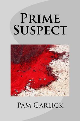 Prime Suspect by Pam Garlick