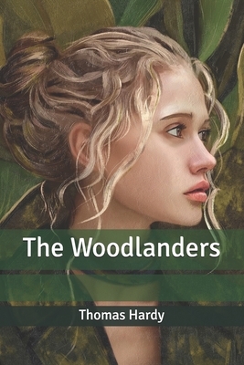 The Woodlanders by Thomas Hardy