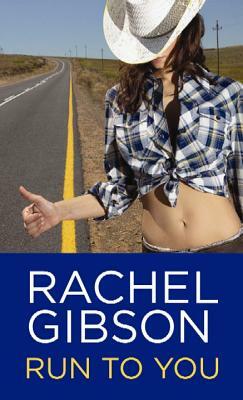 Run to You by Rachel Gibson