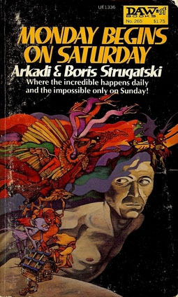 Monday Begins on Saturday by Boris Strugatsky, Arkady Strugatsky