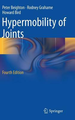 Hypermobility of Joints by Howard Bird, Peter H. Beighton, Rodney Grahame