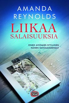 Liikaa salaisuuksia by Amanda Reynolds