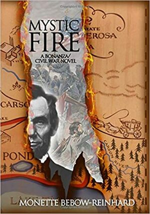 Mystic Fire: A Bonanza/Civil War novel by Monette Bebow-Reinhard