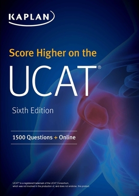 Score Higher on the Ucat: 1500 Questions + Online by Kaplan Test Prep