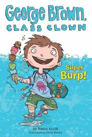 Super Burp! by Aaron Blecha, Nancy Krulik