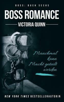 Boss Romance by Victoria Quinn