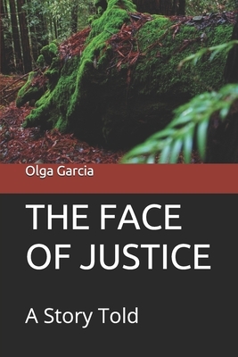 The Face of Justice: A Story Told by Olga Garcia
