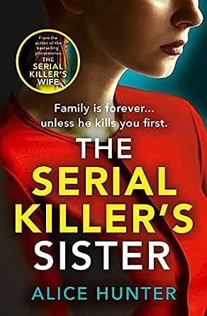 The Serial Killer's Sister by Alice Hunter