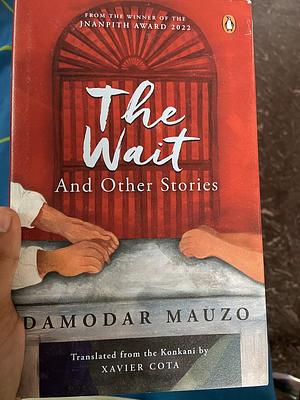 The Wait And Other Stories by Damodar Mauzo