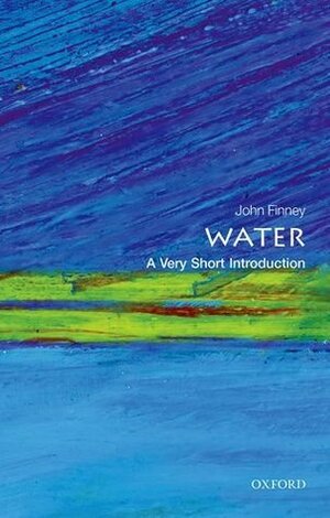 Water: A Very Short Introduction by John Finney