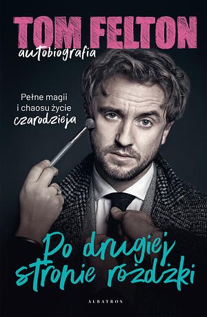 Po drugiej stronie różdżki by Tom Felton