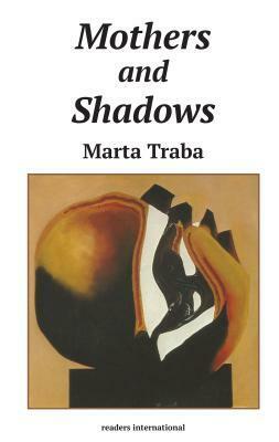 Mothers and Shadows by Marta Traba