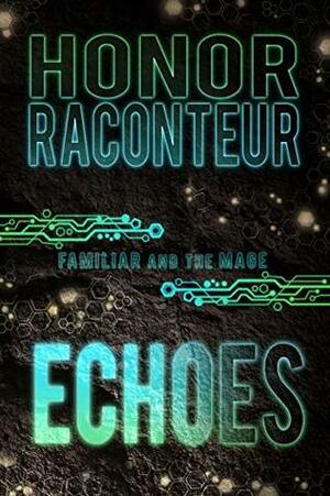 Echoes by Katie Griffin, Honor Raconteur