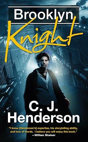 Brooklyn Knight by C.J. Henderson