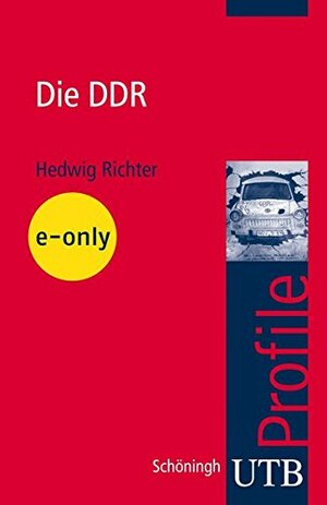 Die DDR by Hedwig Richter