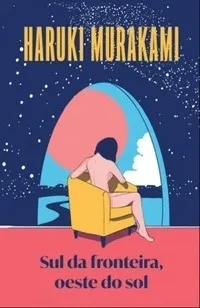 Sul da fronteira, oeste do sol by Haruki Murakami