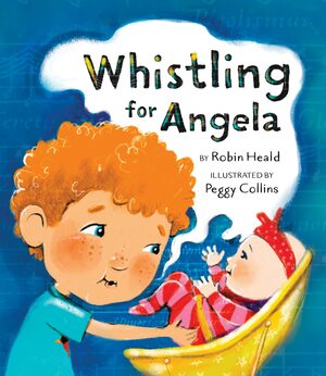 Whistling for Angela by Robin Heald