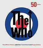 The Who: 50 Years: The Official History by Ben Marshall