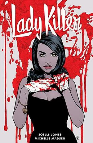 Lady Killer, Volume 2 by Joëlle Jones