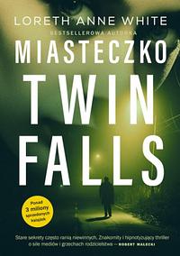 Miasteczko Twin Falls by Loreth Anne White