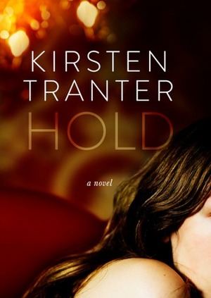 Hold by Kirsten Tranter