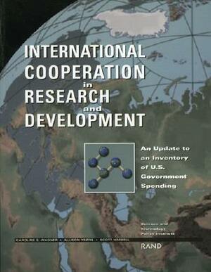 International Cooperation in Research and Development: An Update to an Inventory of U.S. Government Spending by Caroline S. Wagner, Allison Yezril, Scott Hassell