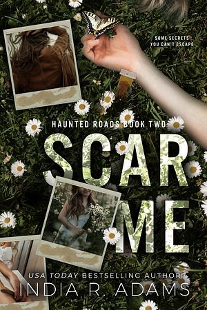 Scar Me by India R. Adams