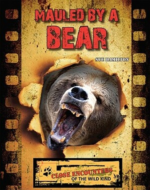 Mauled by a Bear by Sue L. Hamilton