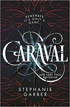 Caraval by Stephanie Garber