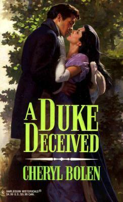 A Duke Deceived by Cheryl Bolen
