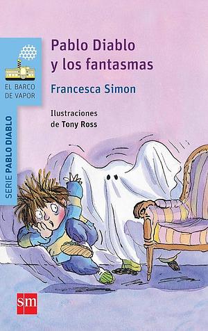 Pablo Diablo y los fantasmas by Francesca Simon