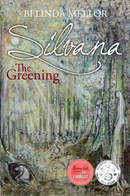 Silvana: The Greening by Belinda Mellor