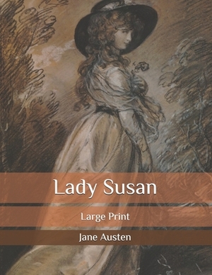 Lady Susan: Large Print by Jane Austen