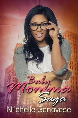 Baby Momma Saga, Part 1 by Ni'chelle Genovese