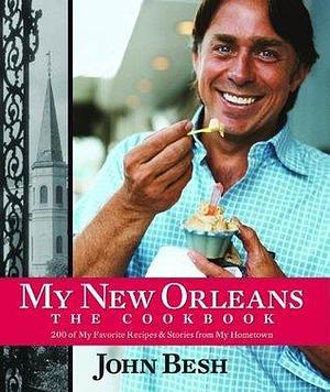 My New Orleans by John Besh, John Besh