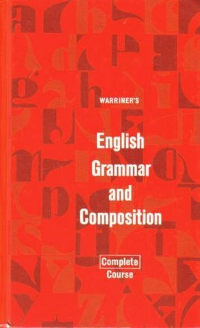 English Grammar and Composition: Complete Course by John E. Warriner