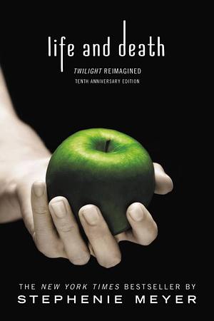 Life and Death: Twilight Reimagined by Stephenie Meyer