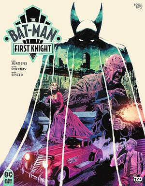 The Bat-Man: First Knight (2024-) #2 by Mike Spicer, Mike Perkins, Dan Jurgens, Dan Jurgens