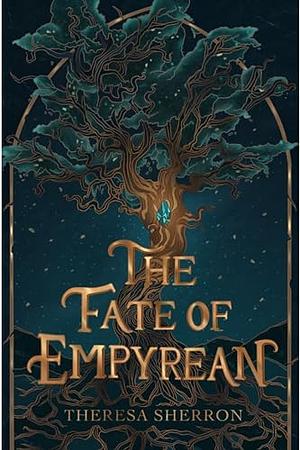 The Fate of Empyrean by Theresa Sherron