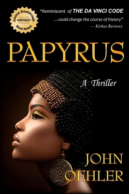 Papyrus: A Thriller by John Oehler