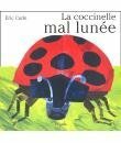 LA COCCINELLE MAL LUNEE by Eric Carle