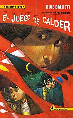 El juego de Calder by Blue Balliett, Brett Helquist