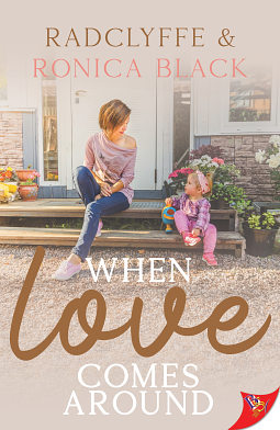 When Love Comes Around by Radclyffe, Ronica Black