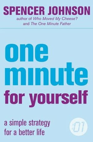 One Minute For Yourself (One Minute Manager) by Spencer Johnson