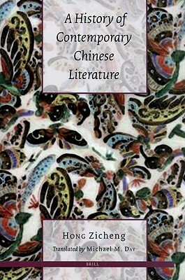 A History of Contemporary Chinese Literature by Zicheng Hong